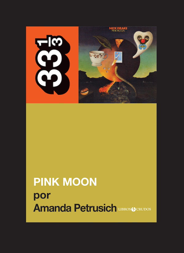Pink Moon (Amanda Petrusich)