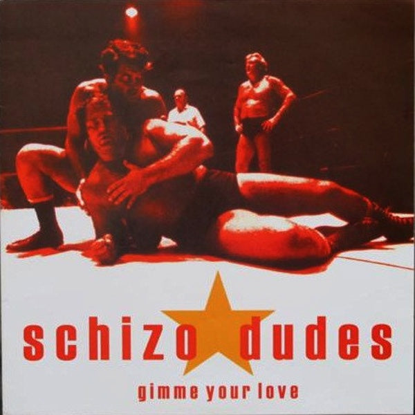 SCHIZO DUDES Gimme Your Love (10")