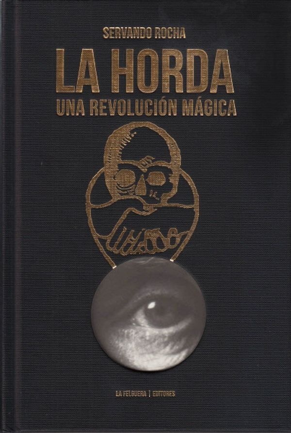 La horda. Una revolución mágica (Servando Rocha)