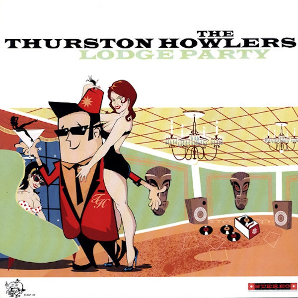 THE THURSTON HOWLERS Lodge Party (LP)