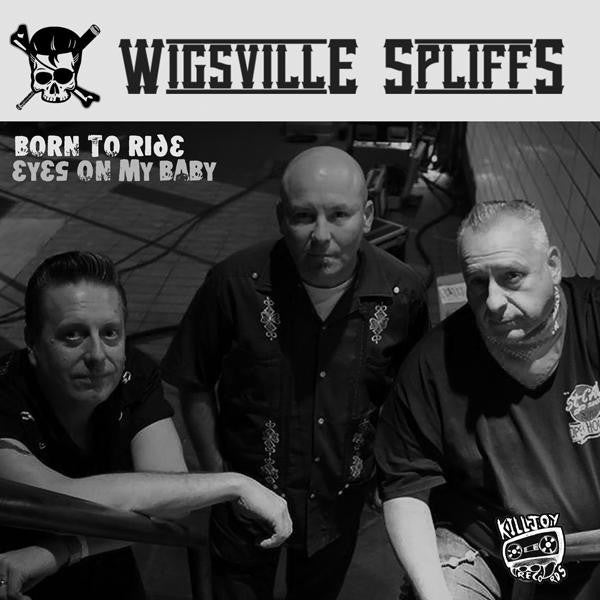WIGSVILLE SPLIFFS Born To Ride (7")
