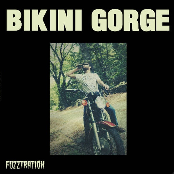 BIKINI GORGE Fuzztration (LP)