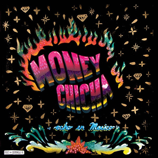 MONEY CHICHA Echo En Mexico (LP)
