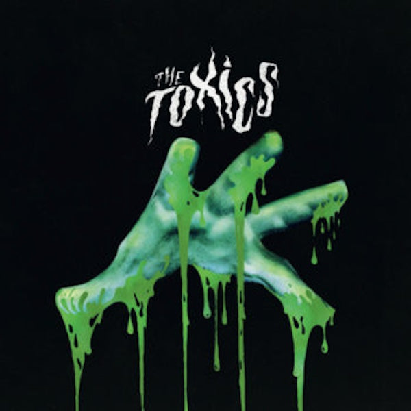 THE TOXICS The Toxics (10")