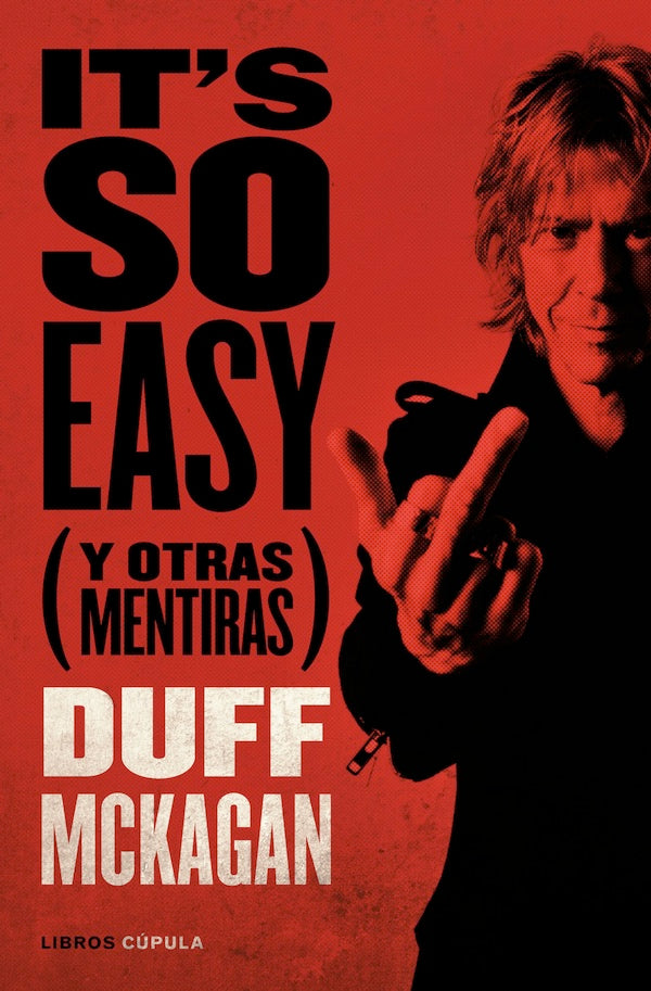It's so easy (y otras mentiras) (Duff McKagan)