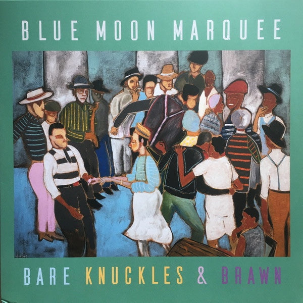 BLUE MOON MARQUEE Bare Knuckles & Brawn (LP)