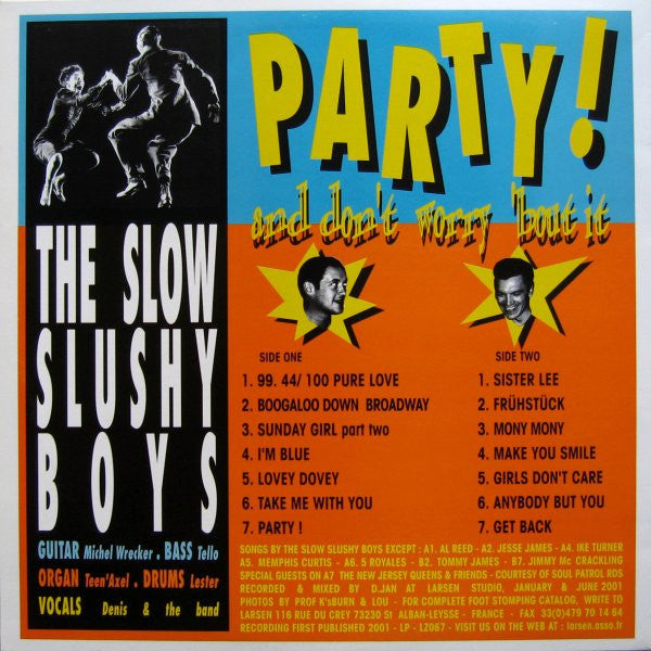 THE SLOW SLUSHY BOYS Party! And Don't Worry 'Bout It (LP)