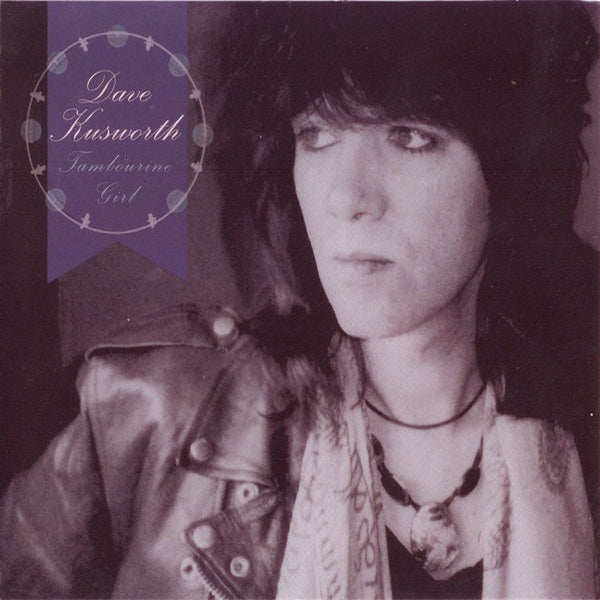 DAVE KUSWORTH Tambourine Girl (CD)
