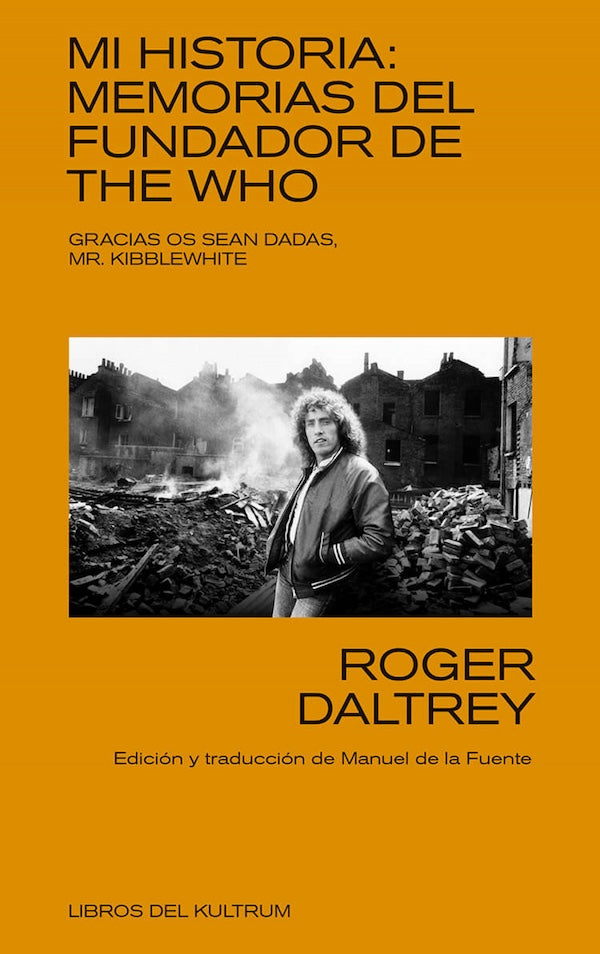 Mi Historia: Memorias del fundador de The Who (Roger Daltrey)