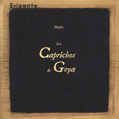 ERIZONTE Suite Los Caprichos de Goya (LP)