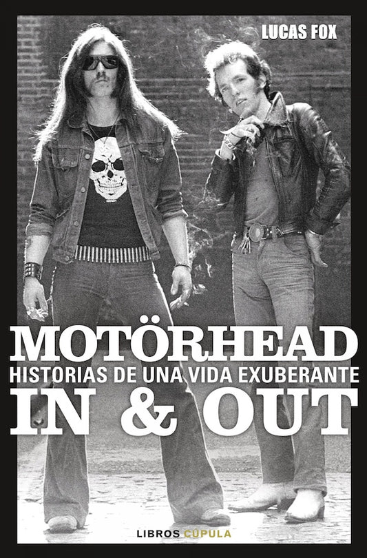 Motörhead In & Out: Historias de una vida exuberante (Lucas Fox)