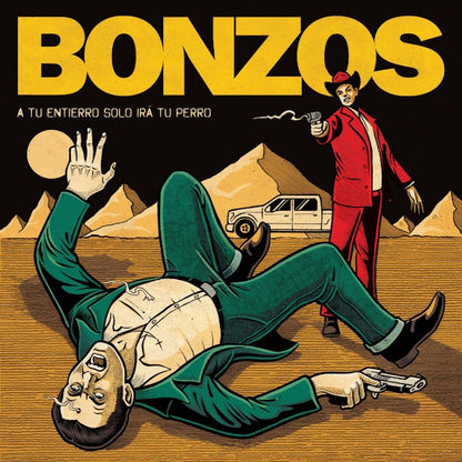 BONZOS  A Tu Entierro Solo Irá Tu Perro (7")