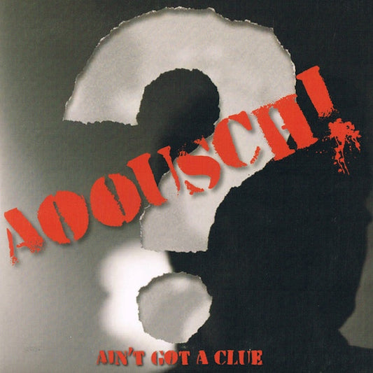 AOOUSCH! Ain't Got A Clue (7")