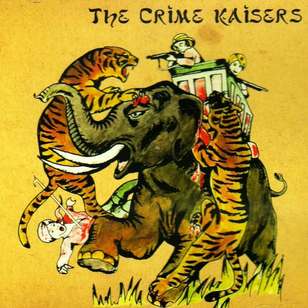 THE CRIME KAISERS The Crime Kaisers (LP)