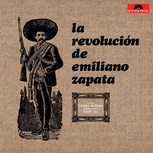 LA REVOLUCION DE EMILIANO ZAPATA La Revolución De Emiliano Zapata (LP)