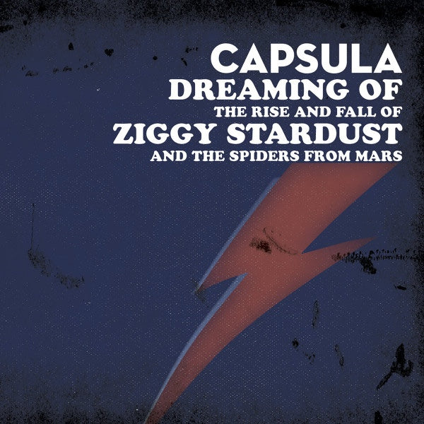 CAPSULA Dreaming Of The Rise And Fall Of Ziggy Stardust And The Spiders From Mars (LP)