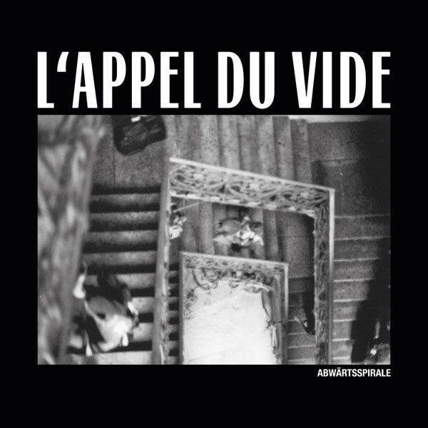 L'APPEL DU VIDE Abwärtsspirale (7")