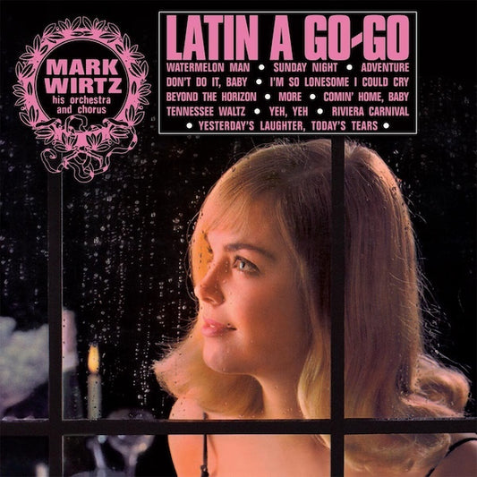 THE MARK WIRTZ ORCHESTRA AND CHORUS Latin A Go-Go (LP)