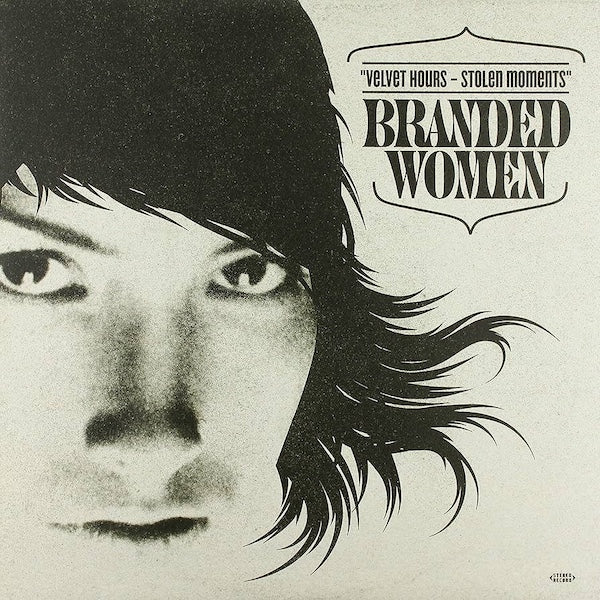 BRANDED WOMEN Velvet Hours - Stolen Moments (LP)