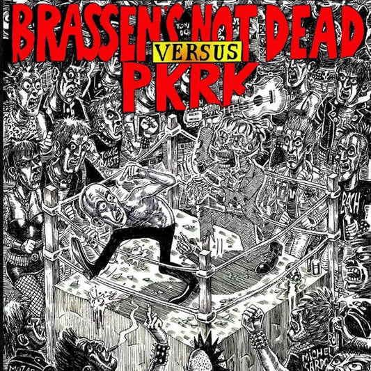 BRASSEN'S NOT DEAD / PKRK Split (7")