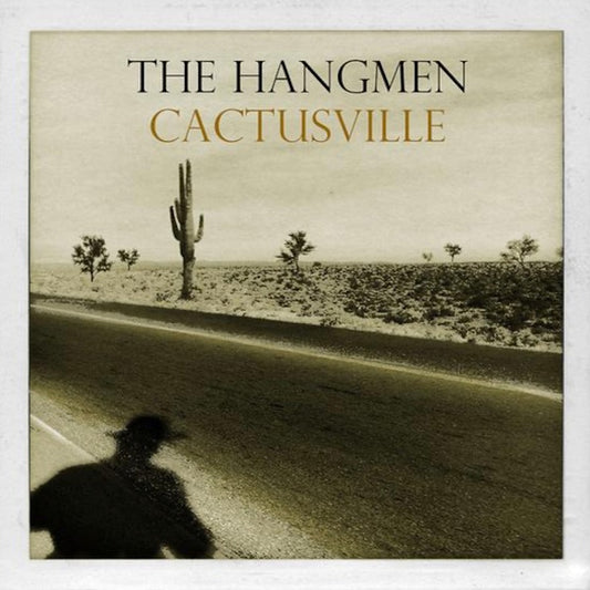 THE HANGMEN Cactusville (LP)