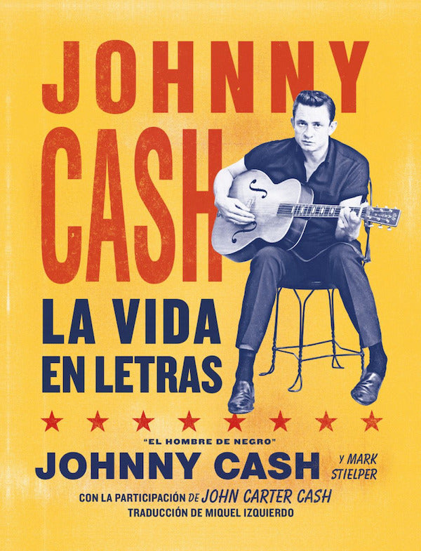 Johnny Cash: La vida en letras (Johnny Cash & Mark Stielper)