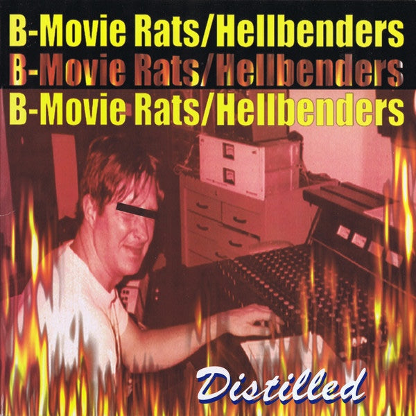 THE B-MOVIE RATS / THE HELLBENDERS Distilled (LP)