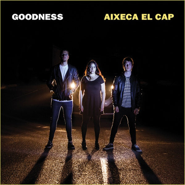 GOODNESS Aixeca El Cap (7")