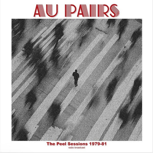 AU PAIRS The Peel Sessions 1979-81 (LP)
