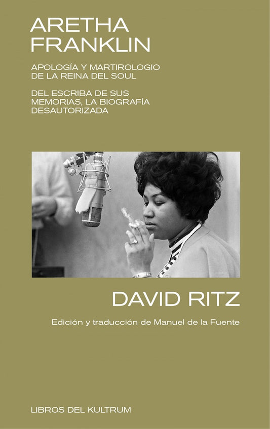 Aretha Franklin. Apología y martirologio (David Ritz)