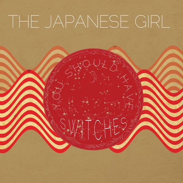 THE JAPANESE GIRL You Should Have Switches (7")