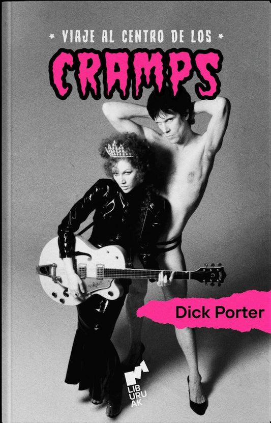 Viaje al centro de los Cramps (Dick Porter)