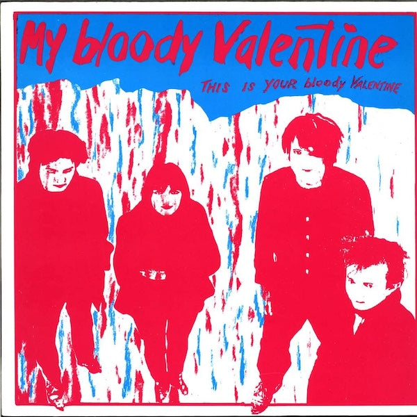 MY BLOODY VALENTINE This Is Your Bloody Valentine (LP)