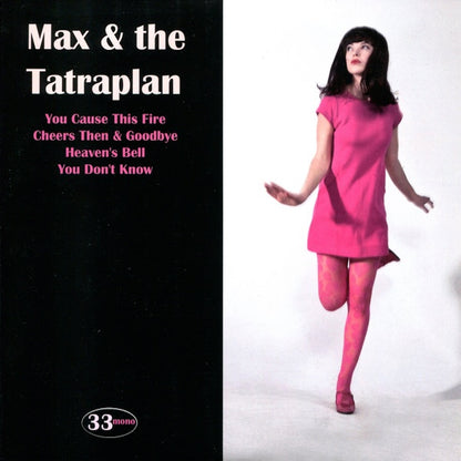 MAX & THE TATRAPLAN You Cause This Fire (7")