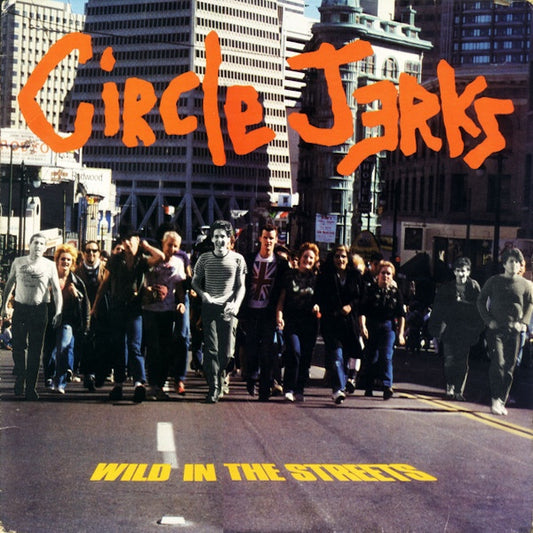 CIRCLE JERKS Wild In The Streets (LP 40th Anniversary reissue)