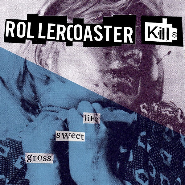 ROLLERCOASTER KILLS Life Sweet Gross (LP)