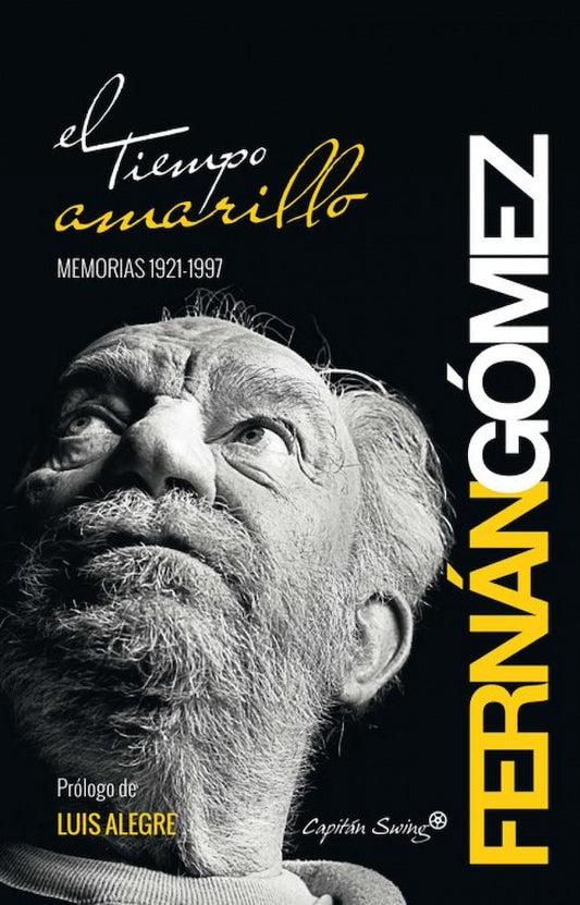 El tiempo amarillo: Memorias 1921-1997 (Fernando Fernán Gómez)