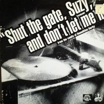 VARIOS Shut The Gate Suzy And Don't Let Me In (LP)