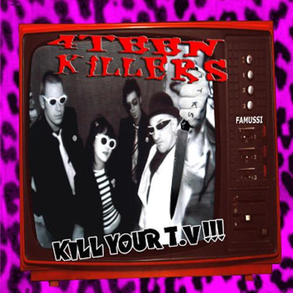 4TEEN KILLERS Kill Your Tv (LP)