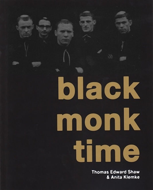 Black monk time (Thomas Edward Shaw & Anita Klemke)