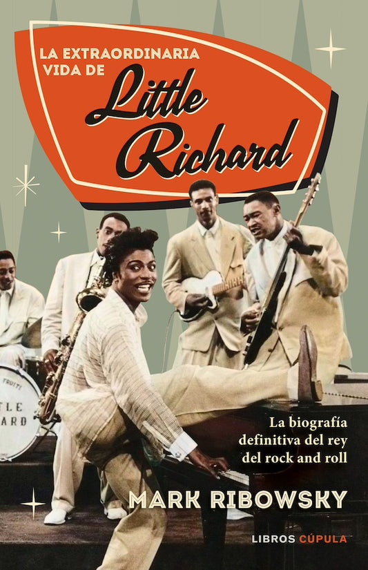 La extraordinaria vida de Little Richard (Mark Ribowsky)