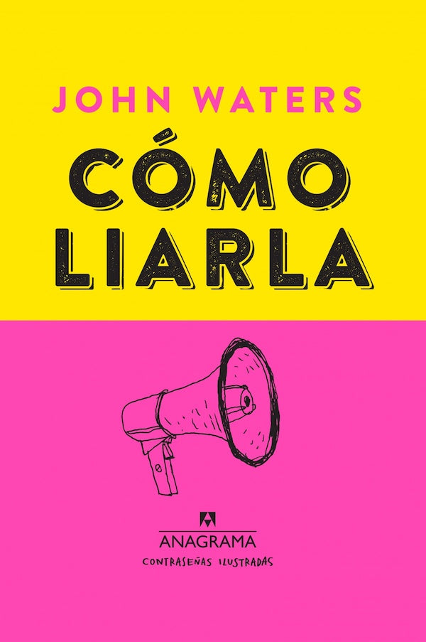 Cómo liarla (John Waters)