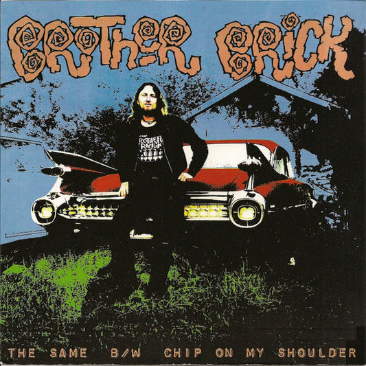 BROTHER BRICK The Same (7")