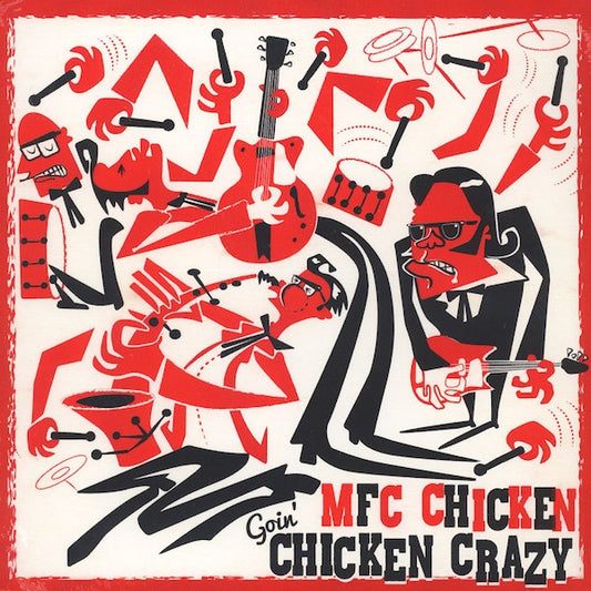 MFC CHICKEN Goin' Chicken Crazy (LP)