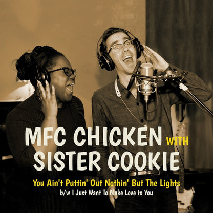 MFC CHICKEN with SISTER COOKIE You Ain't Puttin' Out (7")