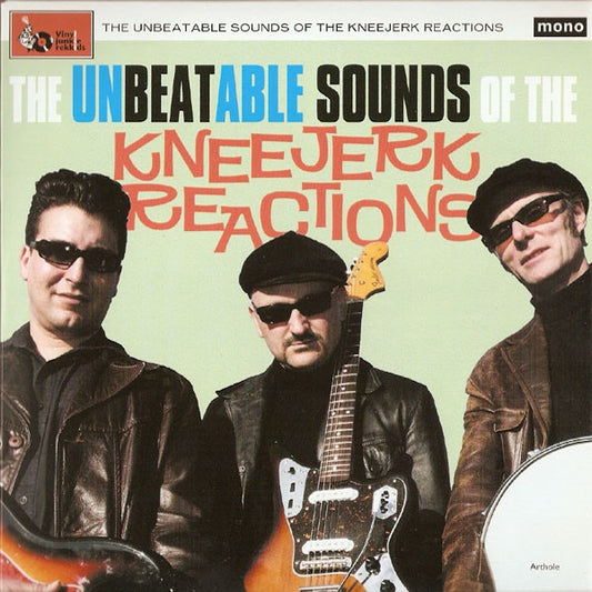 THE KNEEJERK REACTIONS The Unbeatable Sounds Of (7")