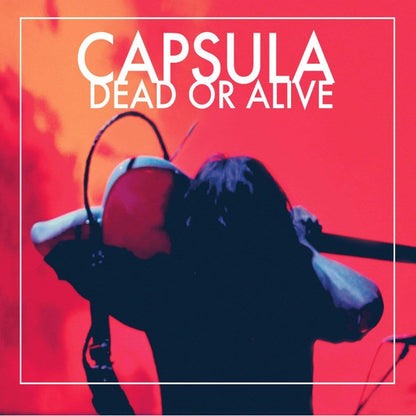 CAPSULA Dead Or Alive (LP)