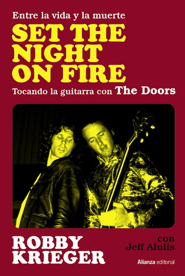 Set the night on fire: Entre la vida y la muerte, tocando la guitarra con The Doors (Robby Krieger)