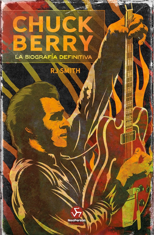 Chuck Berry: La biografía definitiva (RJ Smith)