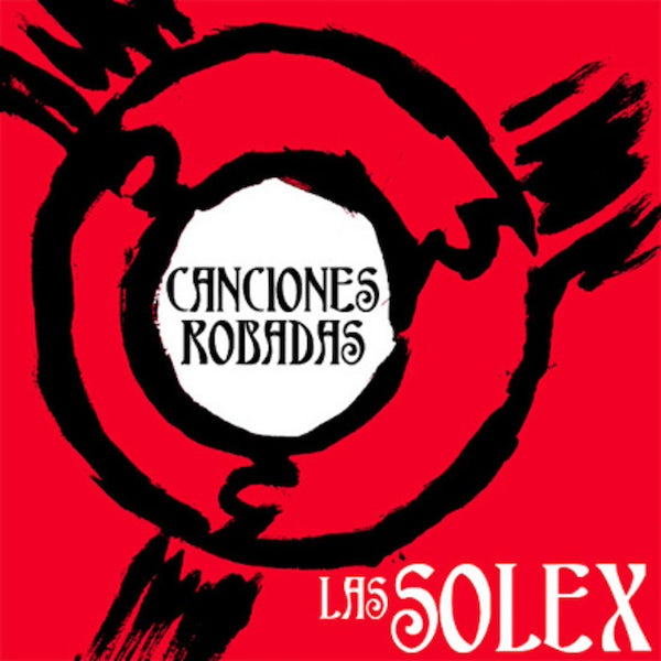 SOLEX Canciones Robadas (10")